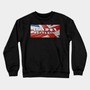 London Restless - Band Tee Crewneck Sweatshirt